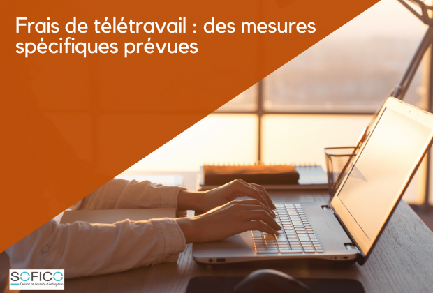 Frais de télétravail : des mesures spécifiques prévues | 04 mars 2021